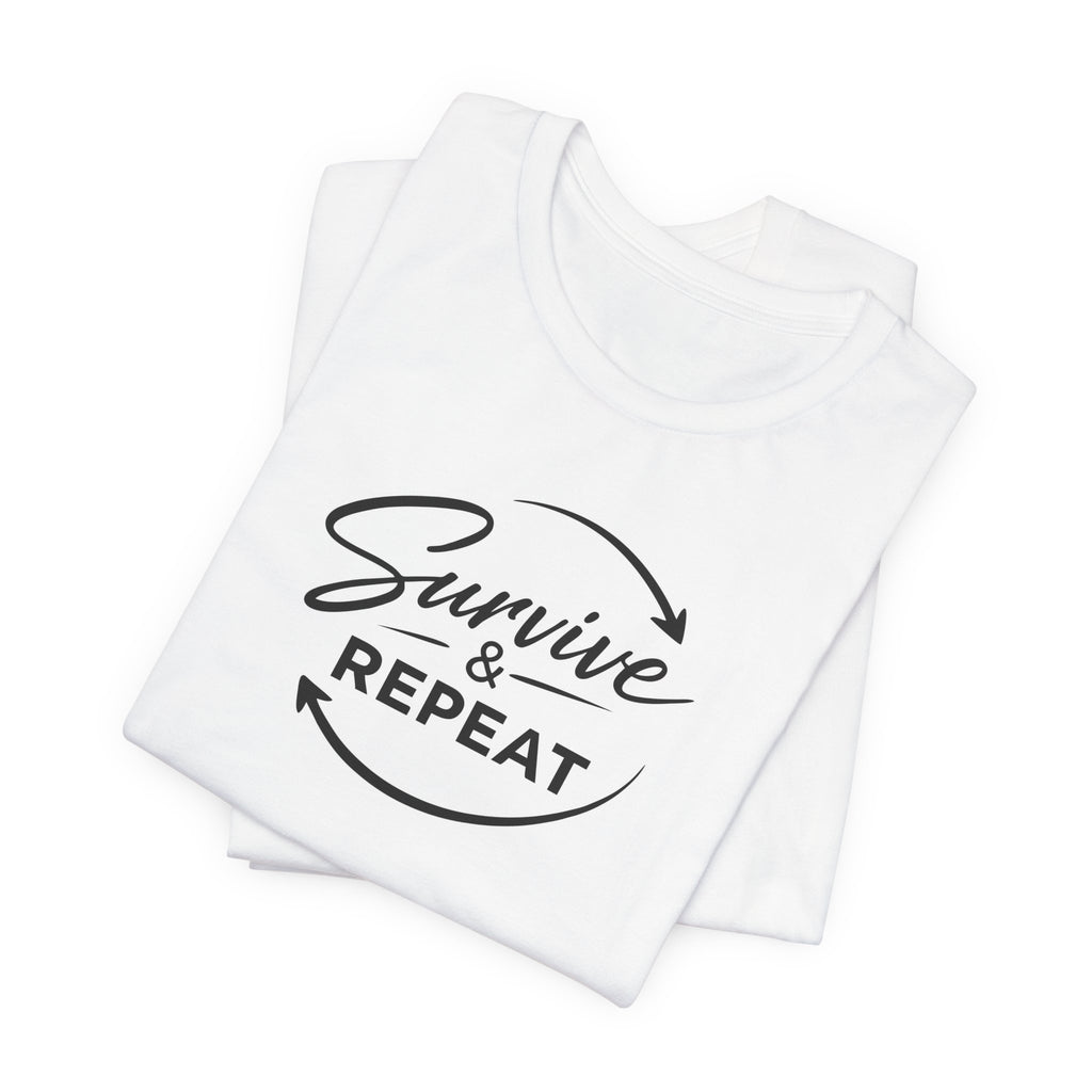 Unisex Survive & Repeat